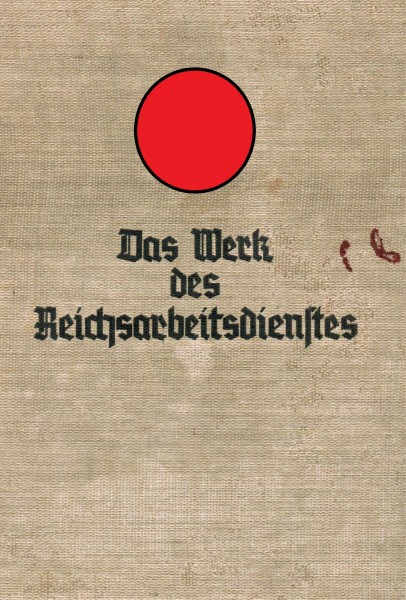 Das Werk des Reichsarbeitsdienstes in den Haushaltsjahren 1935-1936