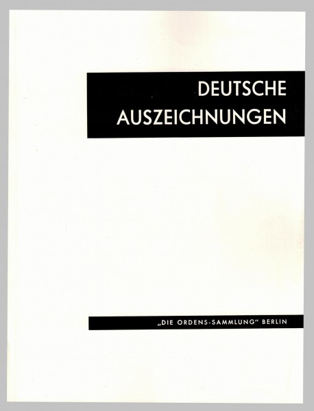 Deutsche Auszeichnungen - eine Geschichte der Ehrenzeichen und Medaillen 2.Band