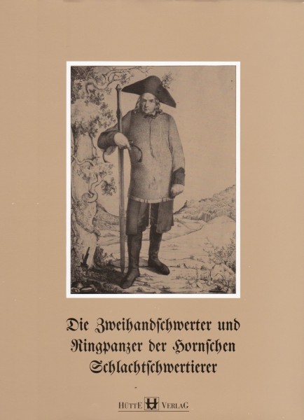 Die Zweihandschwerter und Ringpanzer der Hornschen Schlachtschwertierer
