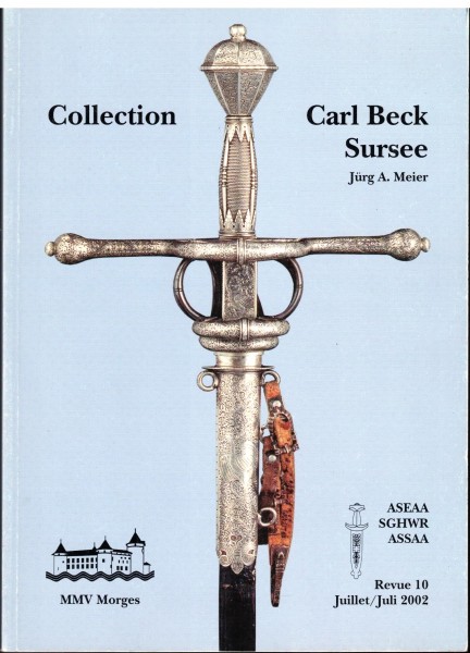 Collection Carl Beck Sursee - eine Sammlung antiker Waffen