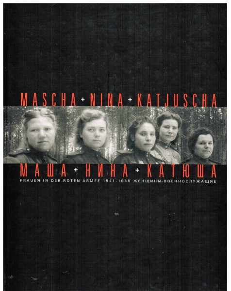 Mascha und Nina und Katjuscha - Alexijevich, Svetlana