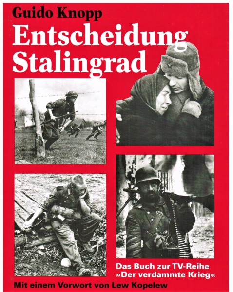 Entscheidung Stalingrad. Das Buch zur TV Reihe "Der verdammte Krieg".