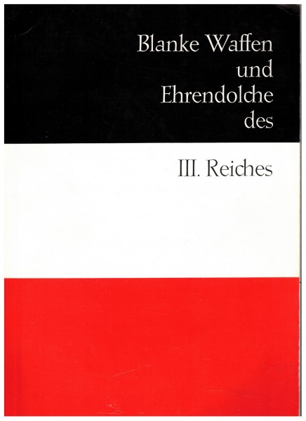 Blanke Waffen und Ehrendolche des III. Reiches