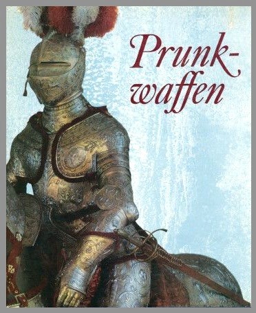 Prunkwaffen. Waffen und Rüstungen aus dem Historischen Museum Dresden.