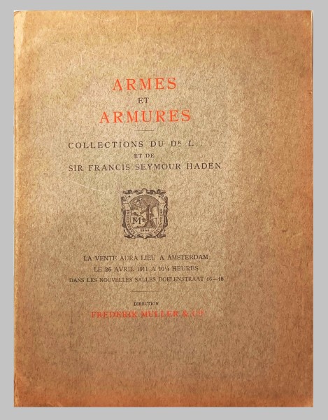 ARMES et ARMURES Collections du Dr. L... et de Sir Francis SEYMOUR HADEN 1911