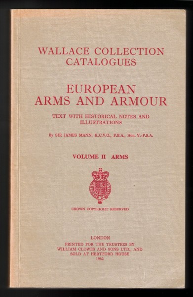 Wallace Collection Catalogues. European Arms & Armour. Volume II. Arms 1962
