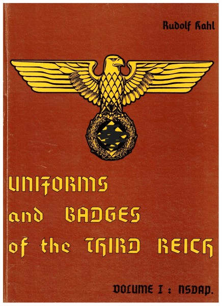 Uniforms and Badges of the Third Reich. Volume I NSDAP - supervised organizations of the NSDAP
