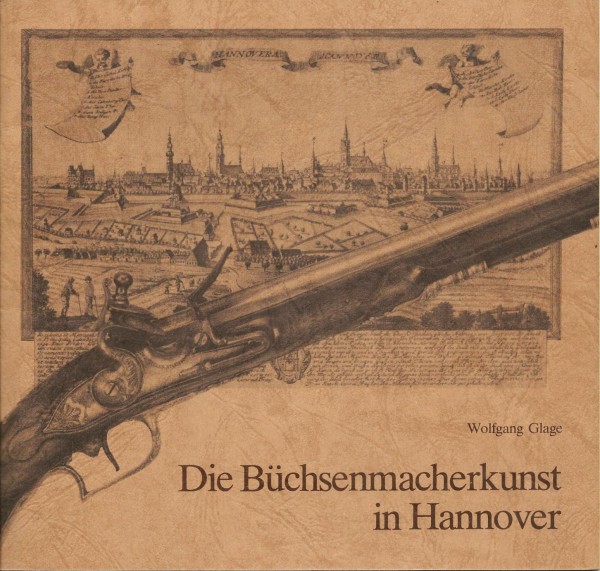 Die Büchsenmacherkunst in Hannover.