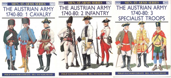 The Austrian Army 1740-80: 1 Cavalry, 2 Infantry, 3 Specialist Troops