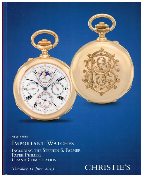 Christie's Important Watches including the Stephen S. Palmer Patek Philippe Grand Complication 2013