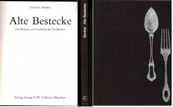 Alte Bestecke - Ein Beitrag zur Geschichte der Tischkultur