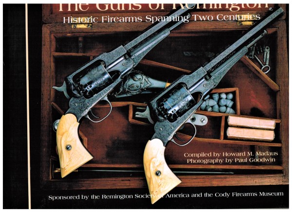 The Guns of Remington. Historic Firearms Spanning Two Centuries.