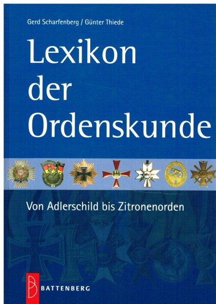 Lexikon der Ordenskunde. Von Adlerschild bis Zitronenorden.