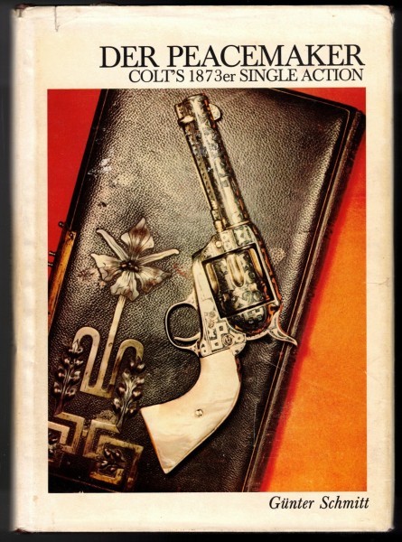 Der Peacemaker - Colt s 1873er Single Action