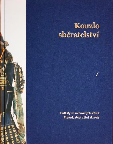 Kouzlo sběratelství - Unikáty ze soukromých sbírek. Zbraně, zbroj a jiné skvosty.