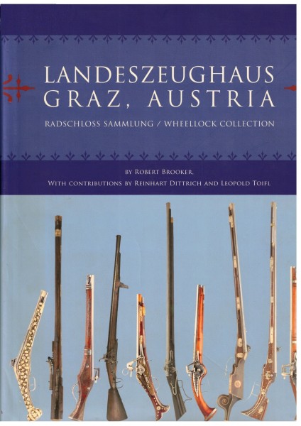 Landeszeughaus Graz Austria - Radschloss Sammlung Wheellock Collection