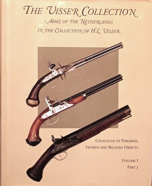 The Visser Collection. Arms of the Netherlands in the Collection of H.L. Visser. Volume I Part 3