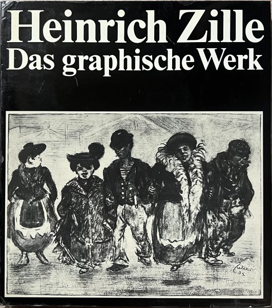 Heinrich Zille, Das graphische Werk
