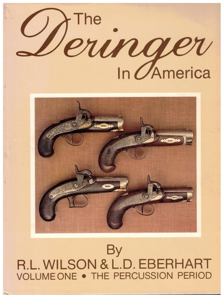 The Deringer in America. The Percussion Period. Volume One