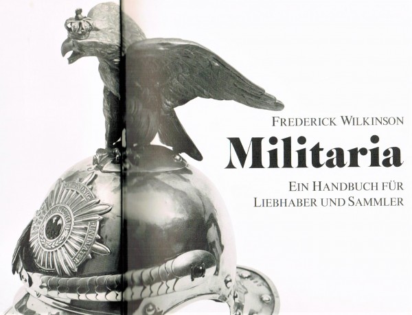 Militaria. Ein Handbuch für Liebhaber und Sammler.