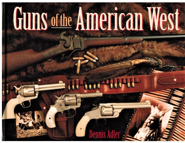Guns of the American West.