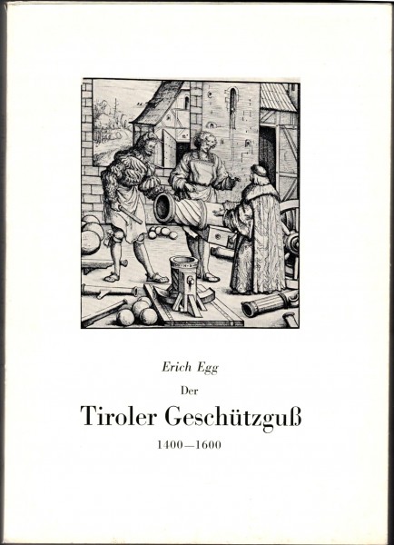 Der Tiroler Geschützguß 1400-1600