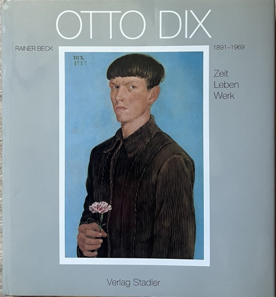 Otto Dix 1891-1969 Zeit Leben Werk