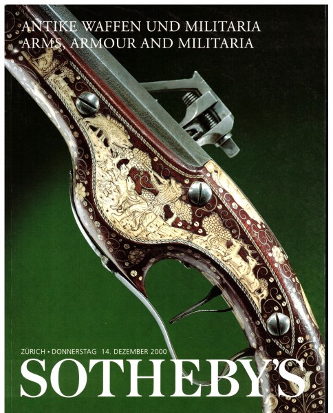 Katalog Auktion Antike Waffen und Militaria Sothebys Auction Zürich 2000