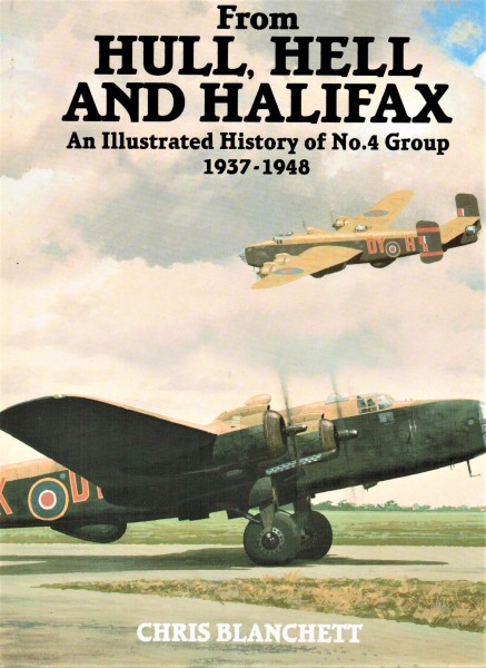 From Hull, Hell and Halifax: Illustrated History of No.4 Group, 1937-1948.