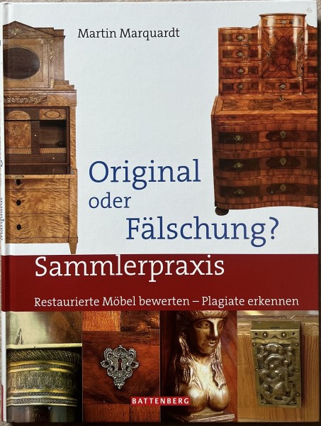 Original oder Fälschung? Sammlerpraxis, Restaurierte Möbel bewerten - Plagiate erkennen