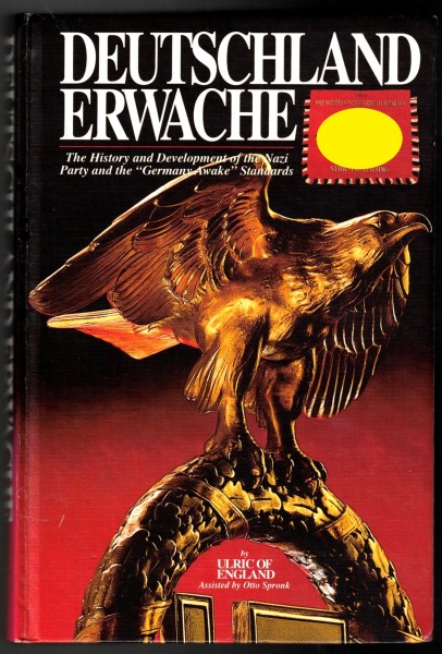 Deutschland Erwache - The History and Development of the Nazi Party and the German Awake Standards