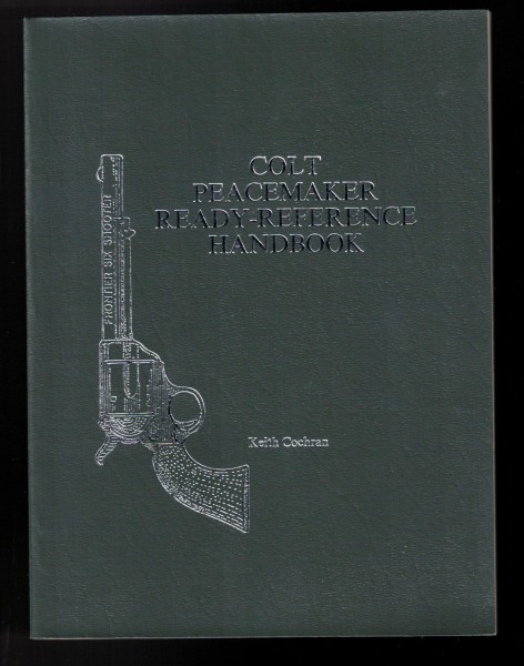 Colt Peacemaker Ready-Reference Handbook