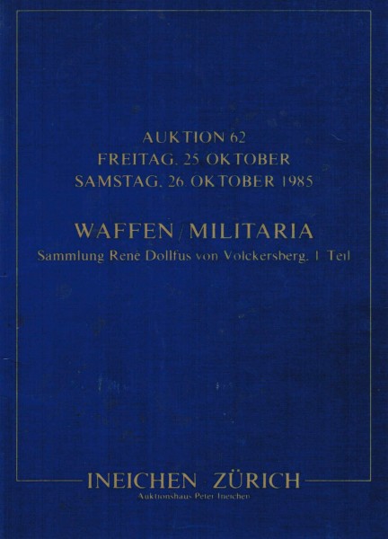 Waffen, Militaria Auktion 62 Ineichen Zürich Auktionshaus