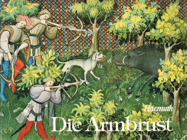 Die Armbrust. Egon Harmuth