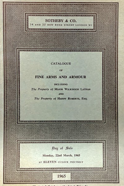 Catalogue of Fine Arms and Armour, Hardy Roberts, Major Wilkinson Lathan - Sothebys 1965