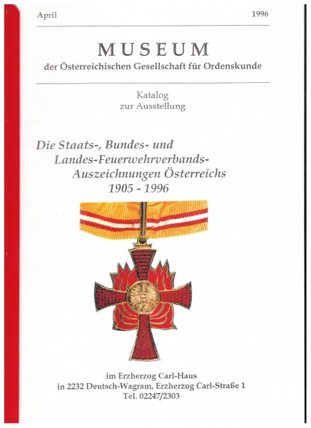 Die Staats-, Bundes- und Landes-Feuerwehrverbands-Auszeichnungen Österreichs 1905-1996