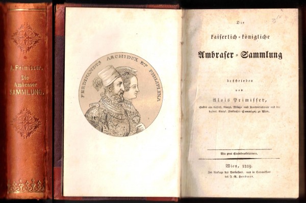 Die kaiserlich-königliche Ambraser-Sammlung. Originalausgabe Wien 1819