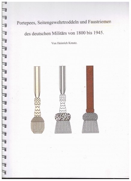 Portepees, Seitengewehr Troddeln und Faustriemen des deutschen Militärs von 1800 bs 1945