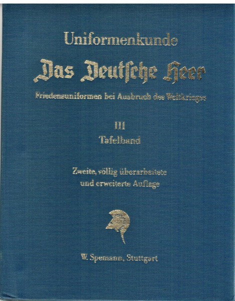Das Deutsche Heer Uniformenkunde