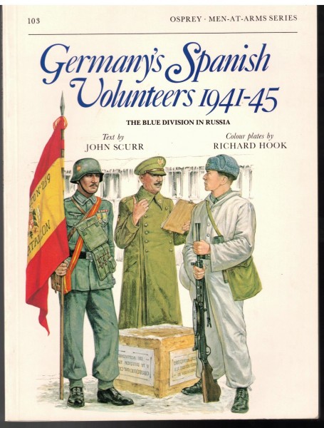 Germany's Spanish Volunteers 1941-45. The Blue Division in Russia.