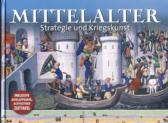 Mittelalter: Strategie und Kriegskunst