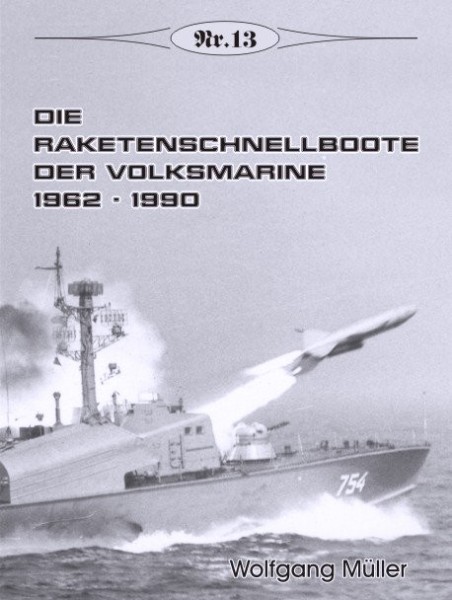 Die Raketenschnellboote der Volksmarine 1962-1990