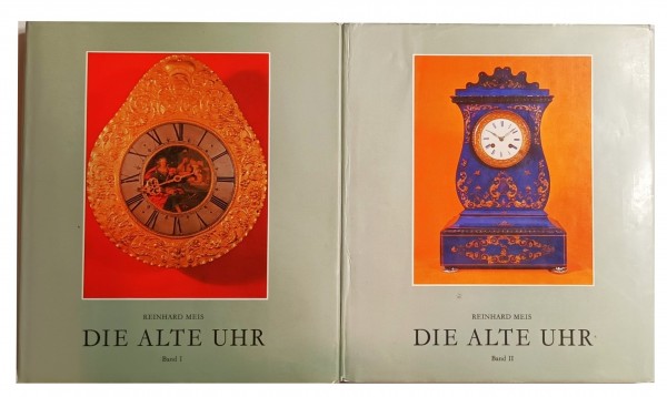 Die Alte Uhr - Geschichte Technik Stil. Band 1 und 2