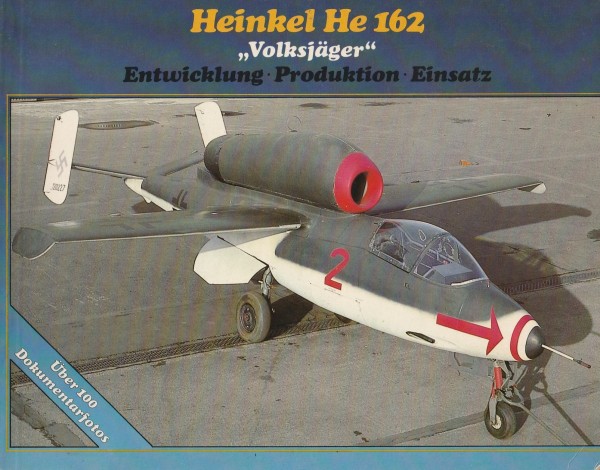 Heinkel He162 "Volksjäger". Entwicklung, Produktion, Einsatz