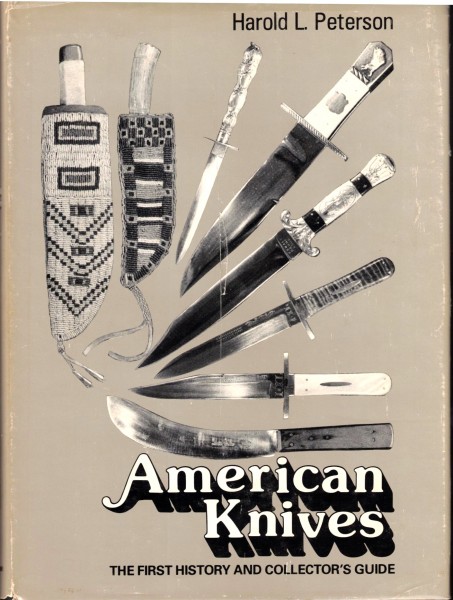 American Knives - The first History and collector`s guide