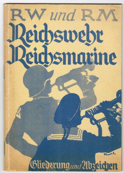 Reichswehr und Reichsmarine. Gliederung und Abzeichen. Original von 1934 !