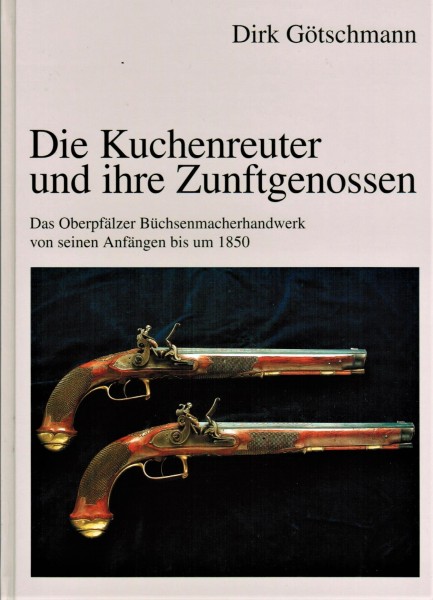 Die Kuchenreuter und ihre Zunftgenossen.