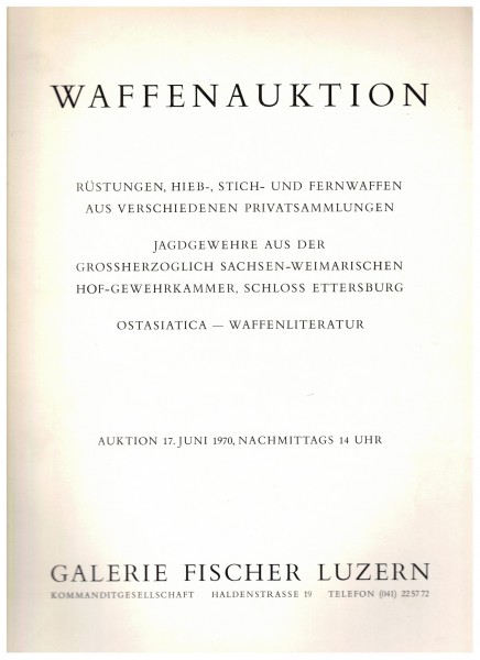 Waffenauktion Katalog Galerie Fischer Luzern Auktion 17. Juni 1970