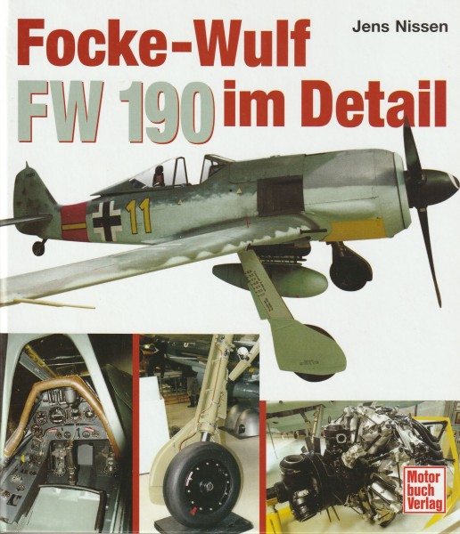 Focke-Wulf. FW 190 im Detail - Jens Nissen