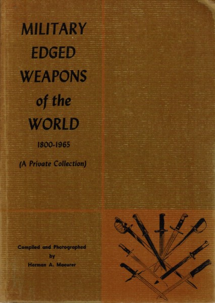 Military Edged Weapons of the World 1800-1965 (A Private Collection)